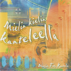 V/A: Mielin kielin kanteleella (Music for Kantele) CD (Käyt)