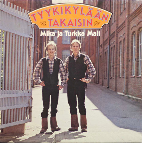 Mika ja Turkka Mali: Tyykikylään takaisin LP (Käyt)