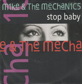 Mike & The Mechanics: Stop Baby / Get Up 7