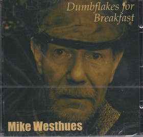 Mike Westhues: Dumbflakes for Breakfast CD (Mint)