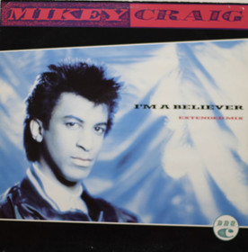 Mikey Craig: I'm A Believer (Extended Mix) 12
