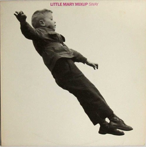 Little Mary Mixup: Sway (Käytetty LP)