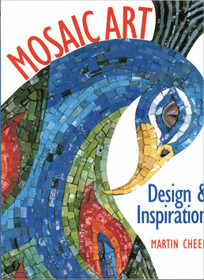 Martin Cheek: Mosaic Art: Design & Inspiration K3+ (Käyt)