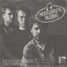 Murtojärven musiikki: Mitä Sulle nykyään kuuluu / Made in Hong Kong 7