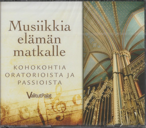V/A: Musiikkia elämän matkalle - kohokohtia oratorioista ja passioista