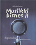 Mika Karhumaa: Musiikkibisnes II. K3+ (Käyt)