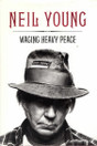 Neil Young: Waging Heavy Peace K3 (Käyt. Kirja)