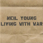 Neil Young: Living With War CD (Käyt)