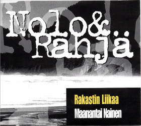 Nolo & Rähjä: Rakastin liikaa / Maanantai nainen CDs (Käyt)