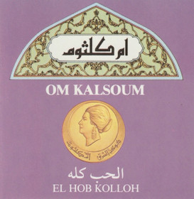 Om Kalsoum: El Hob Kolloh CD (Käyt)
