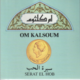 Om Kalsoum: Serat El Hob CD (Käyt)