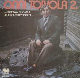 Onni Toivola: 2. - kiertää Suomea Alaska-yhtyeineen LP (Käyt)