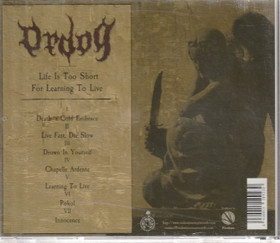 Ordog: Life Is Too Short For Learning To Live CD (Käyt)
