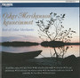 Oskar Merikanto: Oskar Merikannon kauneimmat CD (Käyt)