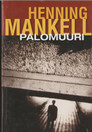Henning Mankell: Palomuuri K3 (Käyt)