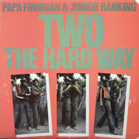 Papa Finnigan & Junior Ranking: Two The Hard Way LP (Käyt)