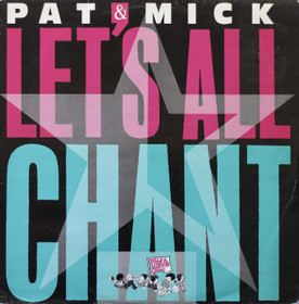 Pat & Mick: Let's All Chant 12