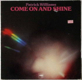 Patrick Williams: Come On and Shine LP (Käyt)