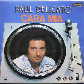 Paul Delicato: Cara Mia LP (Käyt)
