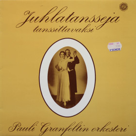 Pauli Granfeltin Orkesteri: Juhlatansseja tanssittavaksi LP (Käyt)