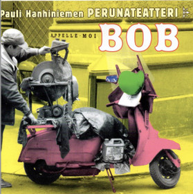 Pauli Hanhiniemen Perunateatteri: Appelle-moi BOB CD (Käyt)