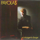 Payola$: No Stranger To Danger LP (Käyt)