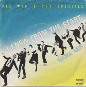 Pee Wee & The Specials: I Knew From The Start 7