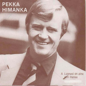 Pekka Himanka: Luonasi oli aina niin ihanaa 7