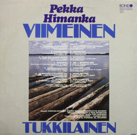 Pekka Himanka: Viimeinen tukkilainen LP (Käyt)