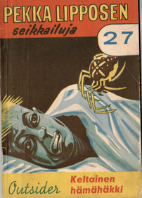 Outsider: Pekka Lipposen seikkailuja 27 -Keltainen hämähäkki K3 (Käyt)