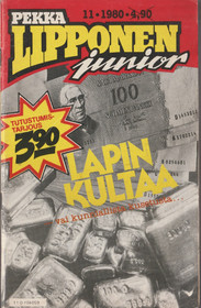 Pekka Lipponen jr 11/1980 - Lapin kultaa K3- (Käyt)