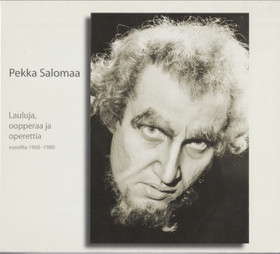 Pekka Salomaa: Lauluja, oopperaa ja operettia vuosilta 1960-1980 CD 
