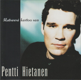 Pentti Hietanen: Katseesi kertoo sen CD (Käyt)