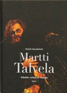Pentti Savolainen: Martti Talvela - elämän valoja ja varjoja K5 (Uusi)
