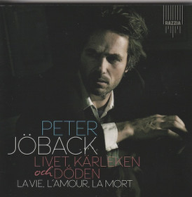 Peter Jöback: Livet, kärleken och döden - La vie, lamour, la mort CD