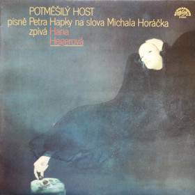 Petr Hapka / Michal Horáček / Hana Hegerová: Potměšilý Host LP (Käyt)