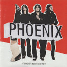 Phoenix: It's Never Been Like That CD (Käyt)