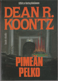 Dean R. Koontz: Pimeän pelko K3 (Käyt)
