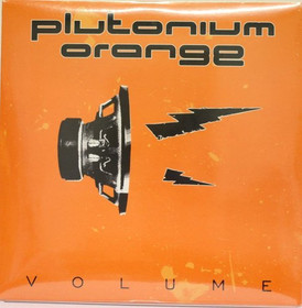 Plutonium Orange: Volume LP (Mint)