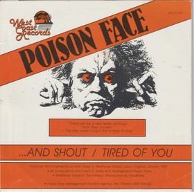 Poison Face: ...And Shout Tired Of You 7