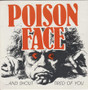 Poison Face: ...And Shout Tired Of You 7