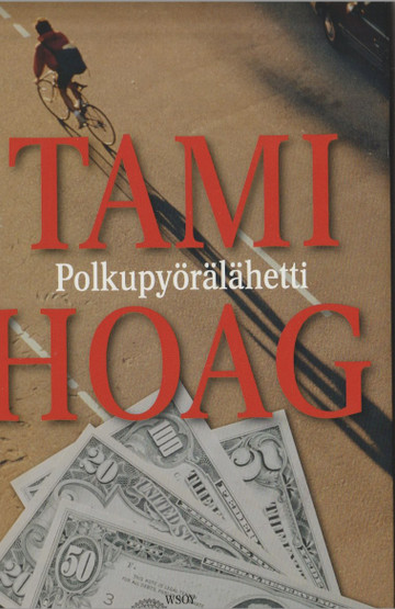 Tami Hoag: Polkupyörälähetti K3+ (Käyt)
