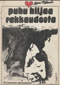 Puhu hiljaa rakkaudesta - nuottivihko K3- (Käyt)