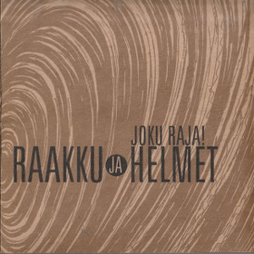 Raakku ja Helmet: Joku raja! CD (Käyt)