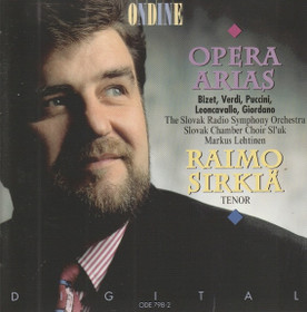 Raimo Sirkiä / Slovak RSO / Lehtinen: Opera Arias CD (Käyt)