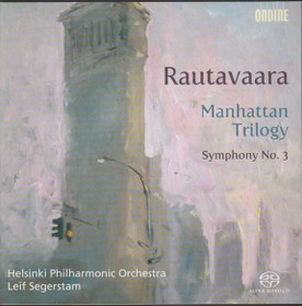EinoJuhani Rautavaara: Manhattan Trilogy / Symphony No. 3. SACD (Käyt)