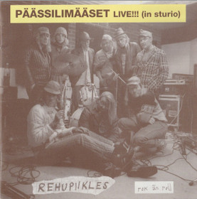Rehupiikles : Päässilimääset Live!!! (In Sturio) CD (Käyt)