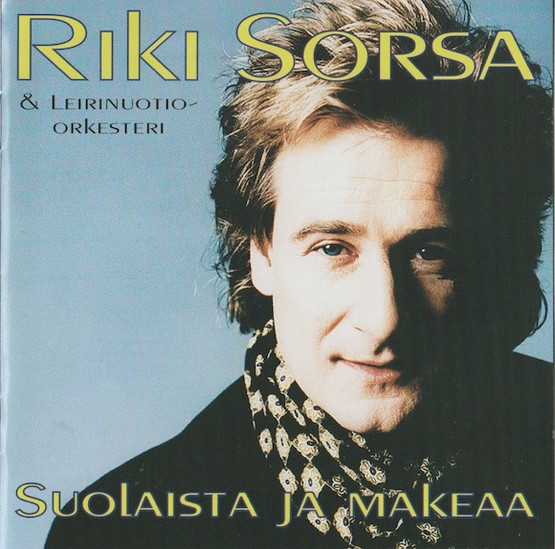 Riki Sorsa & Leirinuotio-orkesteri: Suolaista ja makeaa CD (Käyt)