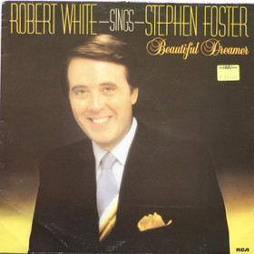 Robert White Sings Stephen Foster: Beautiful Dreamer LP (Käyt)