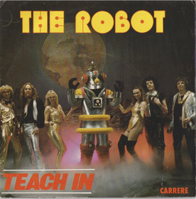 Teach In: The Robot / Wellcome Back 7